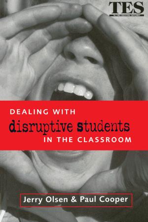 Cover of the book Dealing with Disruptive Students in the Classroom by 
