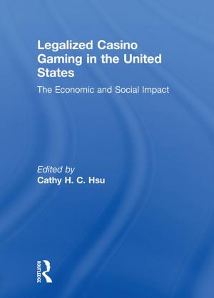 Cover of the book Legalized Casino Gaming in the United States by Rachel Dickinson, Jonothan Neelands