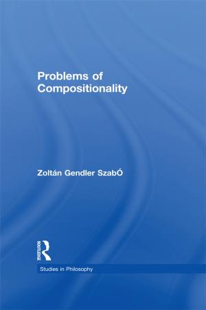 Cover of the book Problems of Compositionality by Darley Jose Kjosavik, Nadarajah Shanmugaratnam