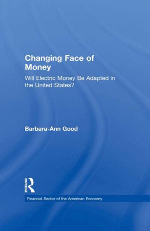Cover of the book Changing Face of Money by Jonathan Krause
