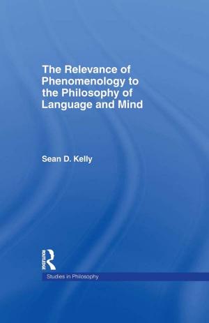 Cover of the book The Relevance of Phenomenology to the Philosophy of Language and Mind by Frank Rennie, Robin Mason