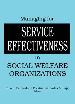 Cover of the book Managing for Service Effectiveness in Social Welfare Organizations by Jane Williams-Siegfredsen