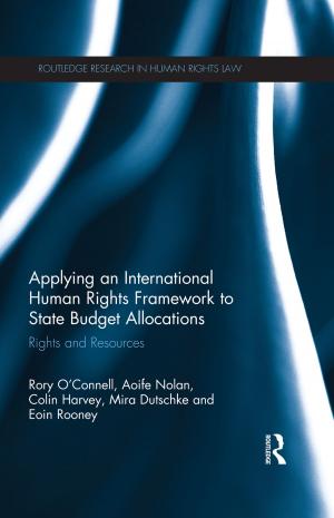 Cover of the book Applying an International Human Rights Framework to State Budget Allocations by Charles M. Haar, John G. Wofford, David L. Kirp, David K. Cohen, Leonard J. Duhl, Allen V. Haefele