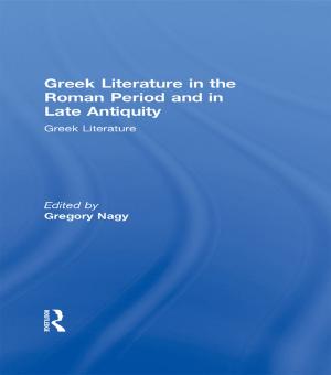 Cover of the book Greek Literature in the Roman Period and in Late Antiquity by Dr Jack Dunham, Jack Dunham