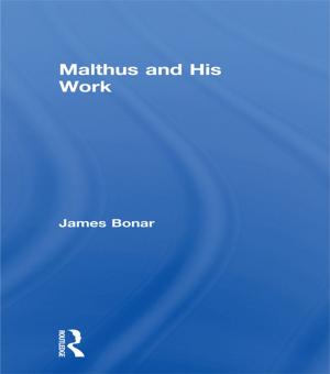 Cover of the book Malthus and His Work by Thomas Reilly, Dave Richardson, Gareth Stratton, A. Mark Williams