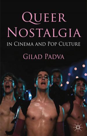 Cover of the book Queer Nostalgia in Cinema and Pop Culture by Jonna Brenninkmeijer