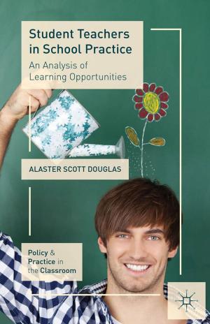 Cover of the book Student Teachers in School Practice by Steven Gerrard