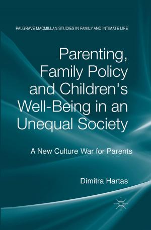 Cover of the book Parenting, Family Policy and Children's Well-Being in an Unequal Society by 