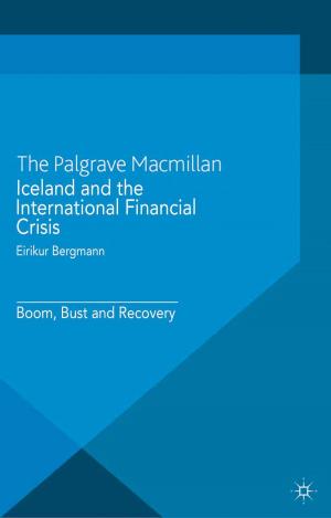 Cover of the book Iceland and the International Financial Crisis by C. Shaw, Q. Dibeehi, S. Walden