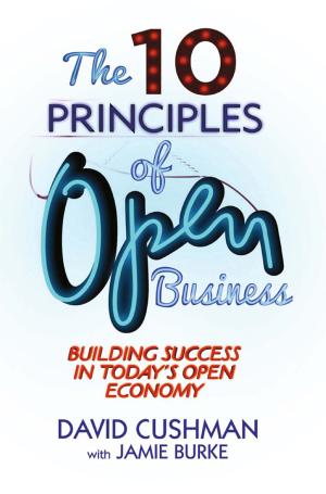 Cover of the book The 10 Principles of Open Business by 