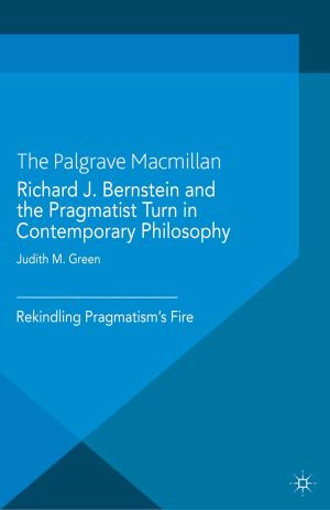 Cover of the book Richard J. Bernstein and the Pragmatist Turn in Contemporary Philosophy by Malcolm Sawyer