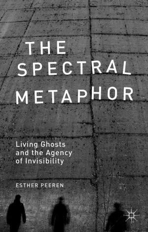 Cover of the book The Spectral Metaphor by Brita Ytre-Arne, Kari Jegerstedt