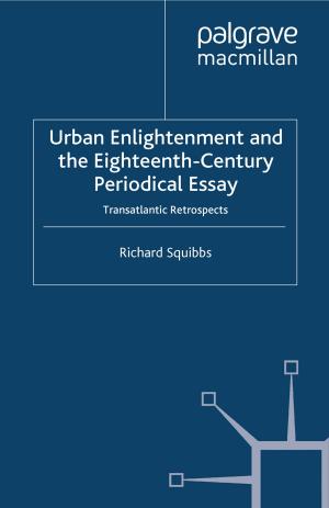 Cover of the book Urban Enlightenment and the Eighteenth-Century Periodical Essay by M. Branagan