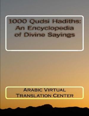 Cover of the book 1000 Qudsi Hadiths: An Encyclopedia of Divine Sayings by Bruce Warnock