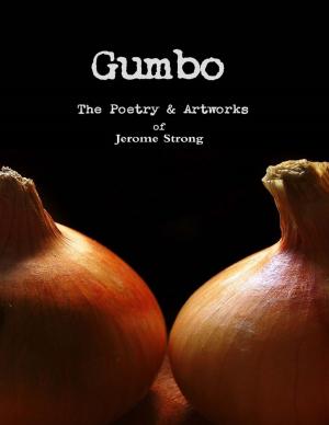 Cover of the book Gumbo: The Poetry & Artworks by J.R. Phillip, MD, PhD