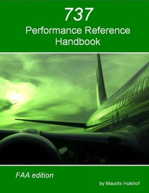 Cover of the book 737 Performance Reference Handbook - FAA Edition by Dr S.P. Bhagat