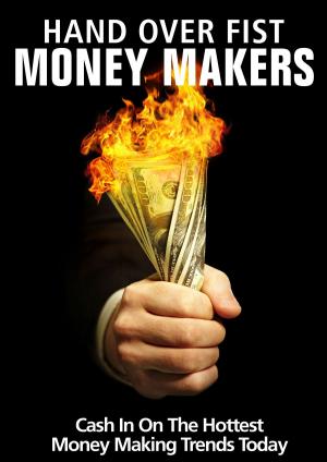 Cover of the book Hand Over Fist Money Makers by Dr. Robert C. Worstell