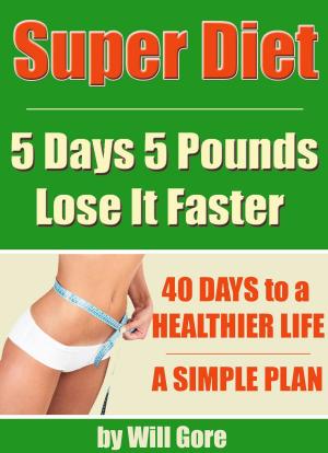 Cover of the book Super Diet: 5 Days 5 Pounds Lose It Faster! by Clarkson Potter