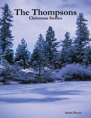 Cover of the book The Thompsons: Christmas Stories by David Evans