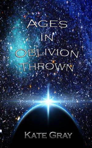 Cover of Ages in Oblivion Thrown: Book One of the Sleep Trilogy