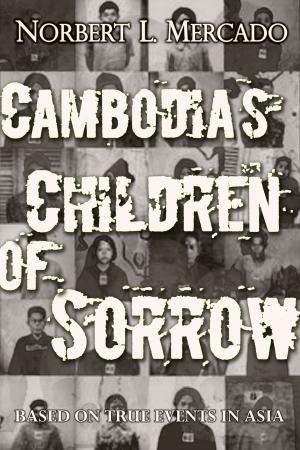 Book cover of Cambodia's Children of Sorrow