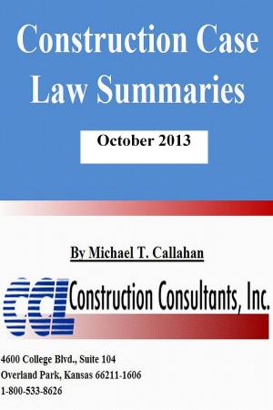 Cover of the book Construction Case Law Summaries: October 2013 by CCL Construction Consultants, Inc.