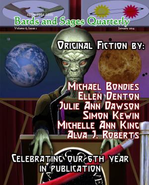 Cover of the book Bards and Sages Quarterly (January 2014) by Milo James Fowler, James Zahardis, Craig Comer, Ned Thimmayya, Richard Zwicker, Jeff Suwak, Michelle Ann King, Betty Rocksteady