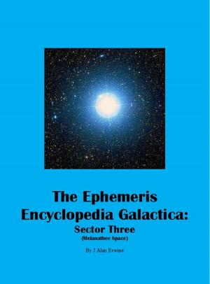 Book cover of The Ephemeris Encyclopedia Galactica: Sector Three (Melanathee Space)