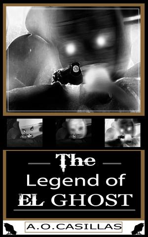 Cover of the book The Legend of El Ghost by Deanie Mills
