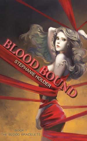 Cover of the book The Blood Bracelets: Blood Bound by Lucy St. John