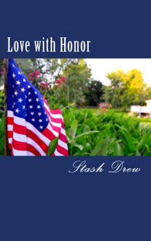 Cover of the book Love with Honor by K.Y. Shelton