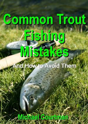 Cover of the book Common Trout Fishing Mistakes and How to Avoid Them by David Joy, Eric Rickstad