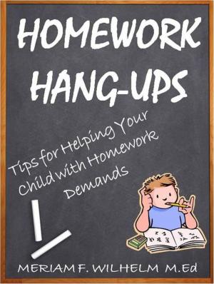 Cover of Homework Hang-Ups Tips for Helping Your Child with Homework Demands