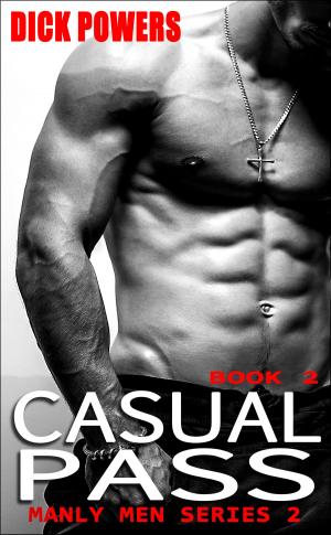 Cover of the book Casual Pass (Manly Men Series 2, Book 2) by Kelly Nicolson