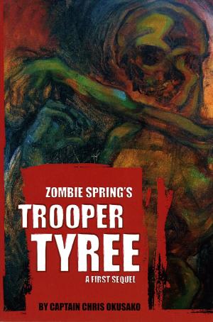 Cover of the book Zombie Spring's Trooper Tyree by Lou Morris