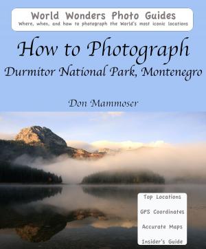 Cover of How to Photograph Durmitor National Park, Montenegro