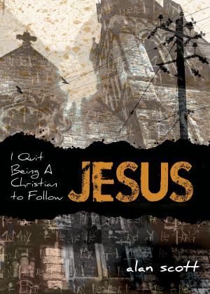Cover of I Quit Being A Christian To Follow Jesus