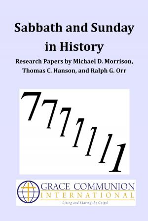Cover of Sabbath and Sunday in History: Research Papers by Michael D. Morrison, Thomas C. Hanson, and Ralph G. Orr
