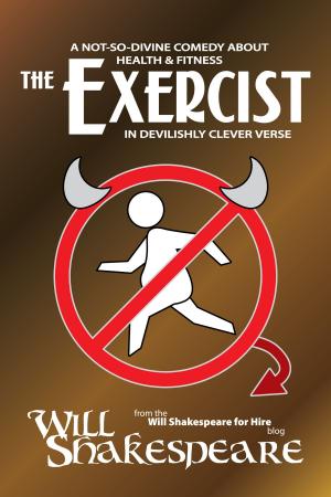 Book cover of The Exercist: A Not-So-Divine Comedy about Health & Fitness in Devilishly Clever Verse