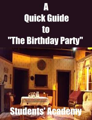 Cover of the book A Quick Guide to "The Birthday Party" by History World