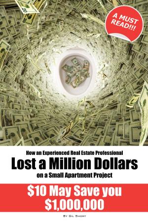 bigCover of the book How an Experienced Real Estate Professional Lost a Million Dollars on a Small Apartment Project by 