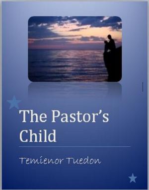Cover of the book The Pastor's Child by Bernard King