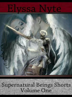 Book cover of Supernatural Beings Shorts: Volume One