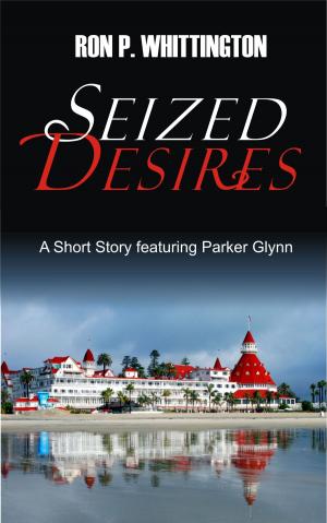 Cover of the book Seized Desires by T. Allen Diaz