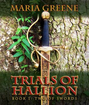 Cover of the book Trials of Hallion, Two of Swords, Book One by Beck Martin