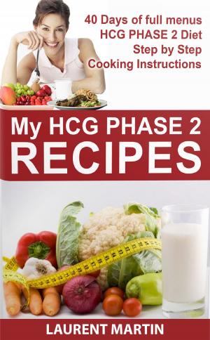 Cover of the book MY HCG Phase 2 Recipes by Ahmed Bayo