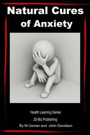 Cover of the book Natural Cures of Anxiety: Health Learning Series by Dueep Jyot Singh, John Davidson