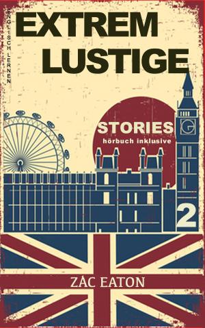 Cover of Englisch Lernen- Extrem Lustige Stories (2) Hörbuch Inklusive