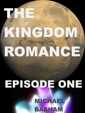 Cover of the book The Kingdom Romance: Episode 1 by Paula Schumacher