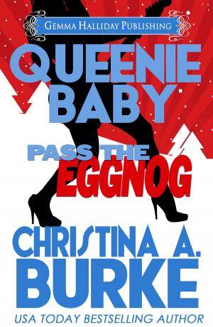 bigCover of the book Queenie Baby: Pass the Eggnog (a Queenie Baby Holiday Novella) by 